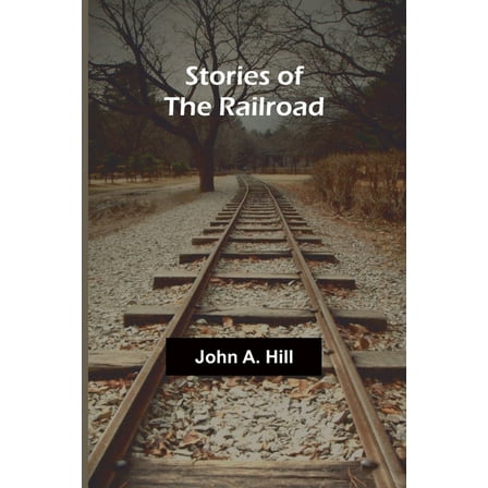 Stories of the Railroad, (Paperback)