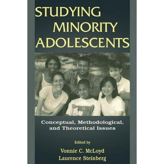 Studying Minority Adolescents: Conceptual, Methodological, and Theoretical Issues, (Paperback)