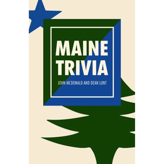 Pre-Owned Maine Trivia: A Storyteller's Useful Guide to Useless Information (Paperback) by John McDonald