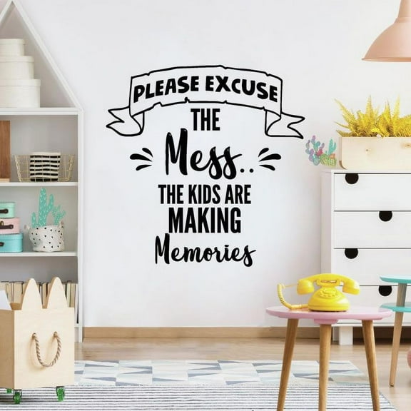 Please Excuse The Mess The Kids Are Making Memories - Kids Fun Play Room Quote Vinyl Wall Decal For Kids Room Play Room Entertainment Room Wall Art Wall Sticker Decoration Design Size (30x30 inch)
