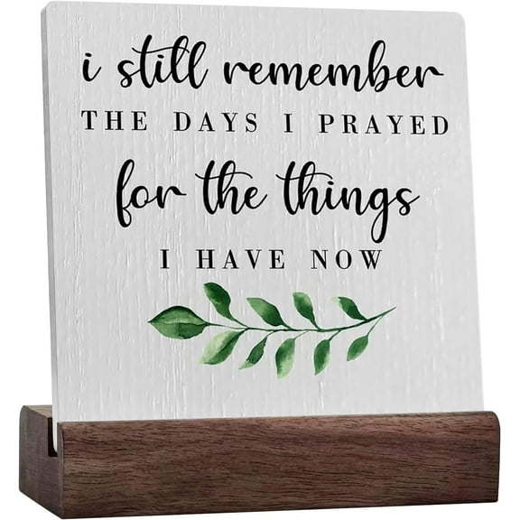 I Still Remember The Days I Prayed Artwork Ceramic Table Sign Rustic Farmhouse Style Wood Home Living Room Office Desk Sign Decor For Presents