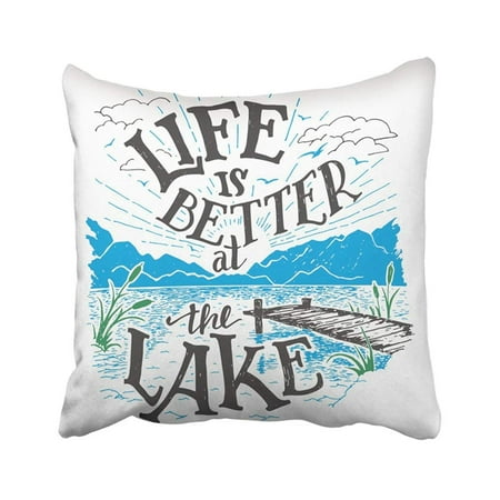 WOPOP Life Is Better At The Lake House Sign In Vintage For Rustic Wall Lakeside Living Cabin Pillowcase Pillow Cover 18x18