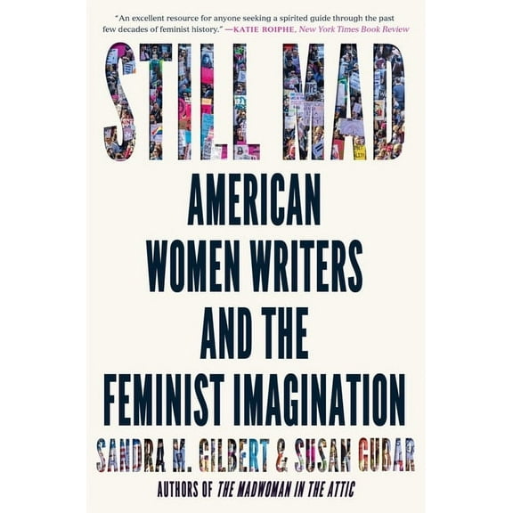 Still Mad: American Women Writers and the Feminist Imagination, (Paperback)
