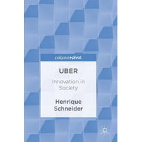Uber: Innovation in Society, (Hardcover)