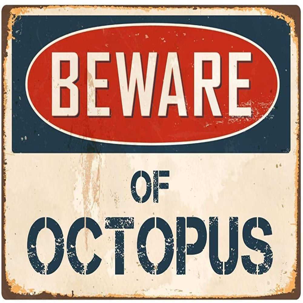 Beware of Octopus Vintage Aluminum Retro Metal Sign 8” x 12” 