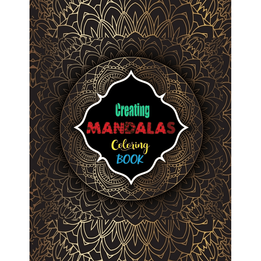 Creating Mandalas Coloring Book Mandala Coloring Books For Adults