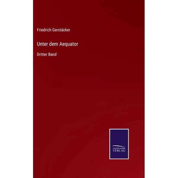 Unter dem Aequator: Dritter Band (Hardcover)