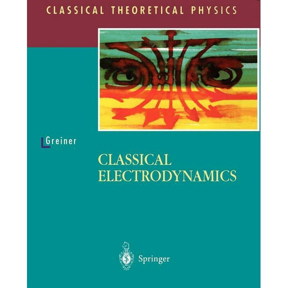 Classical Theoretical Physics Classical Electrodynamics, (Paperback)