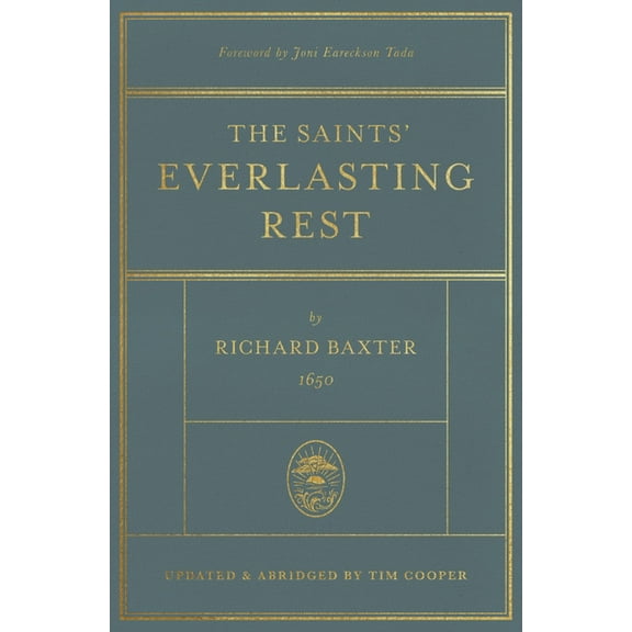 The Saints' Everlasting Rest: Updated and Abridged, (Hardcover)