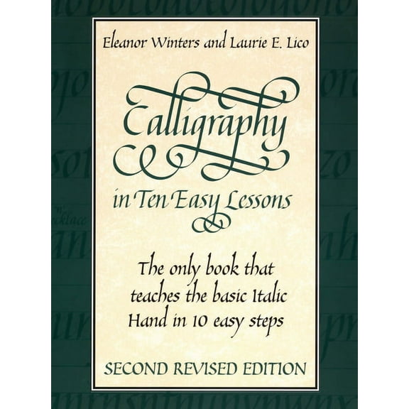 Lettering, Calligraphy, Typography Calligraphy in Ten Easy Lessons, (Paperback)