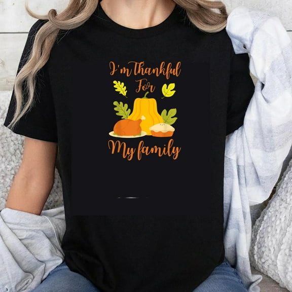 100% Cotton I'm Thankful For My Family Thanksgiving Shirt Pumpkin Pie Leaves Autumn Festival Holiday T-Shirt Women Men Unisex