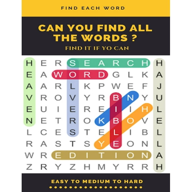 find each word can you find all the words find it if yo can easy to medium to hard word search puzzle book for adults large print word search books word search