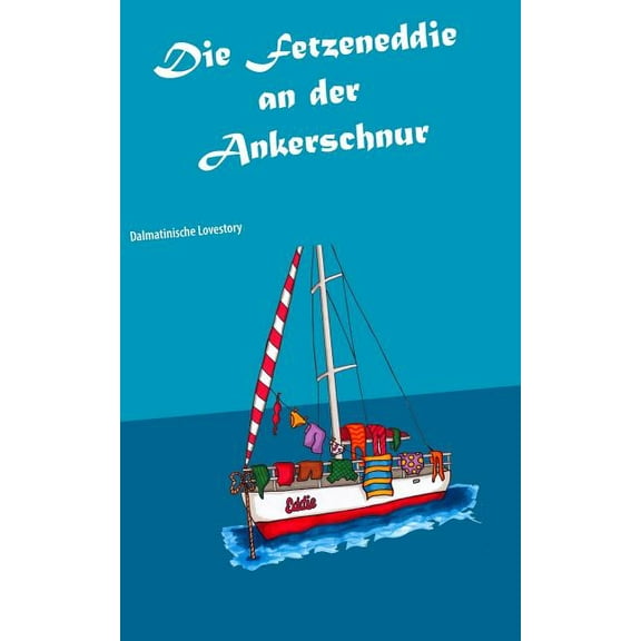 Die Fetzeneddie an Der Ankerschnur - Paperback
