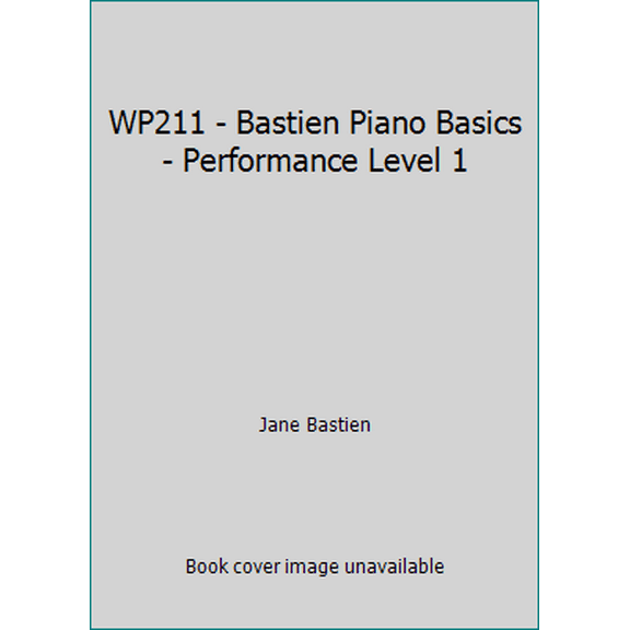 Pre-Owned WP211 - Bastien Piano Basics - Performance Level 1 (Paperback) 0849752744 9780849752742