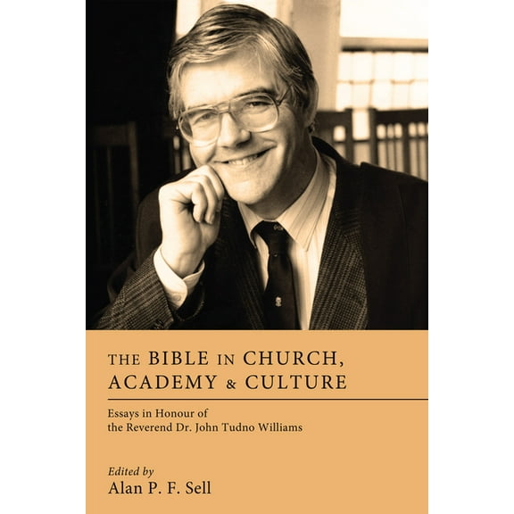The Bible in Church, Academy, and Culture (Hardcover)