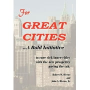 For GREAT CITIES : ...A Bold Initiative (Hardcover)