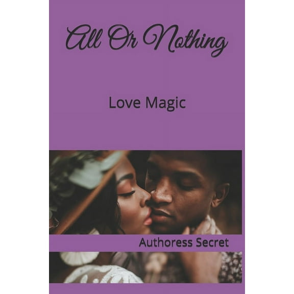 All Or Nothing: Love Magic (Paperback)
