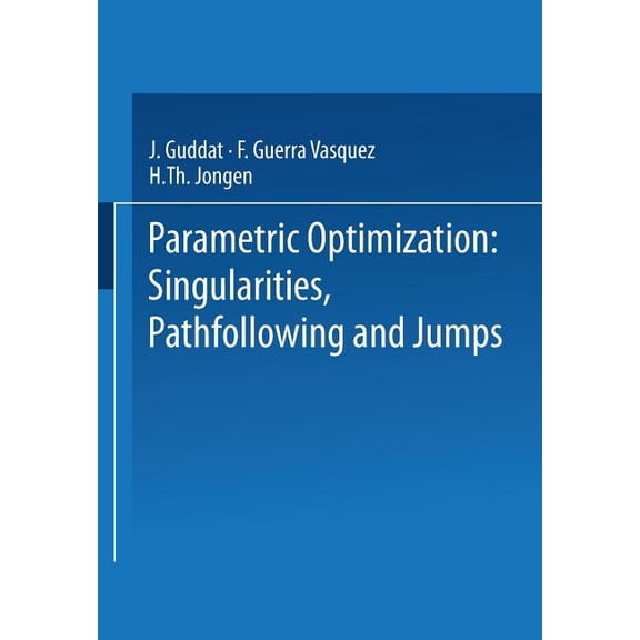 Parametric Optimization: Singularities, Pathfollowing and Jumps, (Paperback)