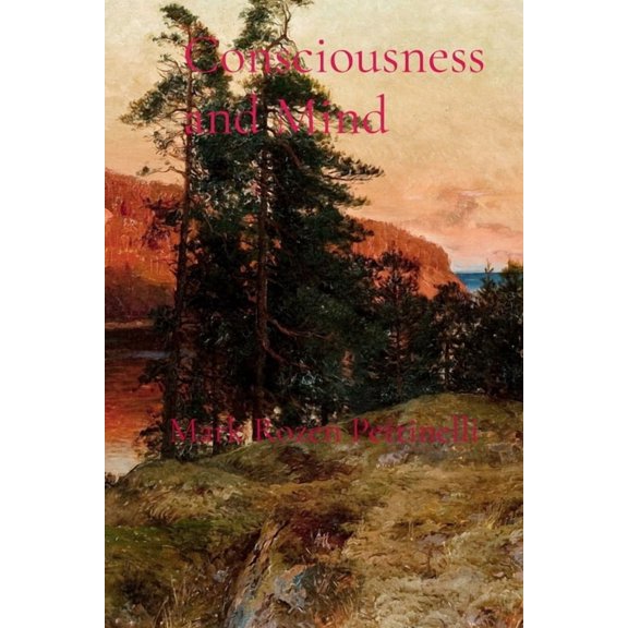 Consciousness and Mind, (Paperback)