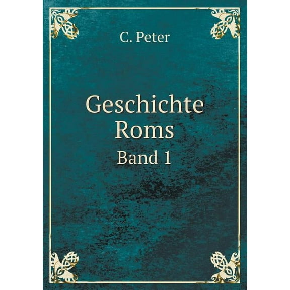 Geschichte Roms Band 1 (Paperback)