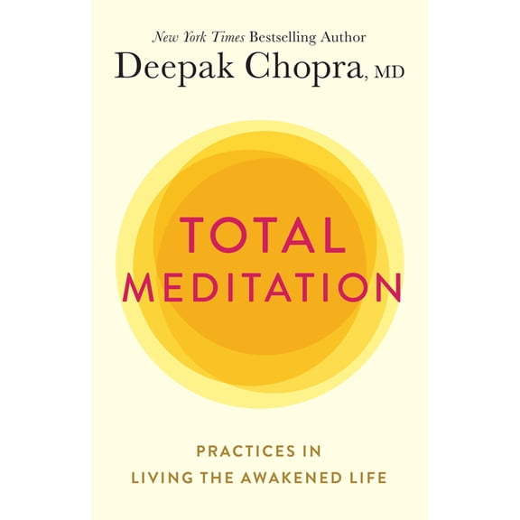 Total Meditation: Practices in Living the Awakened Life, (Paperback)