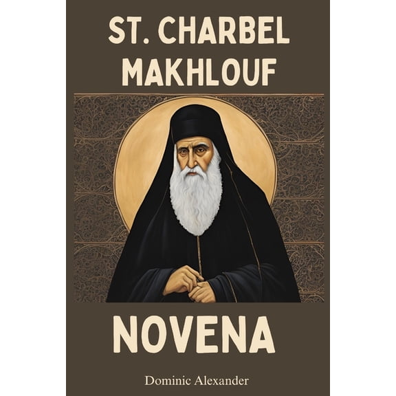 Catholic Saints Novena Prayer Books St. Charbel Makhlouf Novena, Book 18, (Paperback)