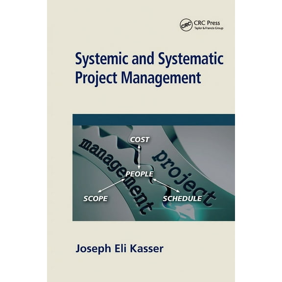 Systemic and Systematic Project Management, (Paperback)