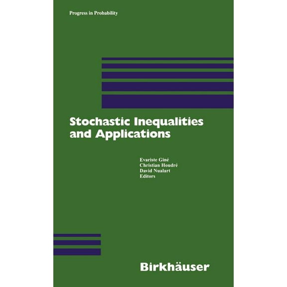 Progress in Probability Stochastic Inequalities and Applications, Book 56, (Hardcover)