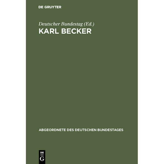Abgeordnete Des Deutschen Bundestages Karl Becker, Book 12, (Hardcover)