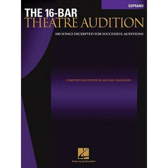 The 16-Bar Theatre Audition Soprano: Soprano Edition