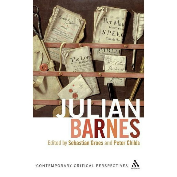Contemporary Critical Perspectives Julian Barnes, (Hardcover)