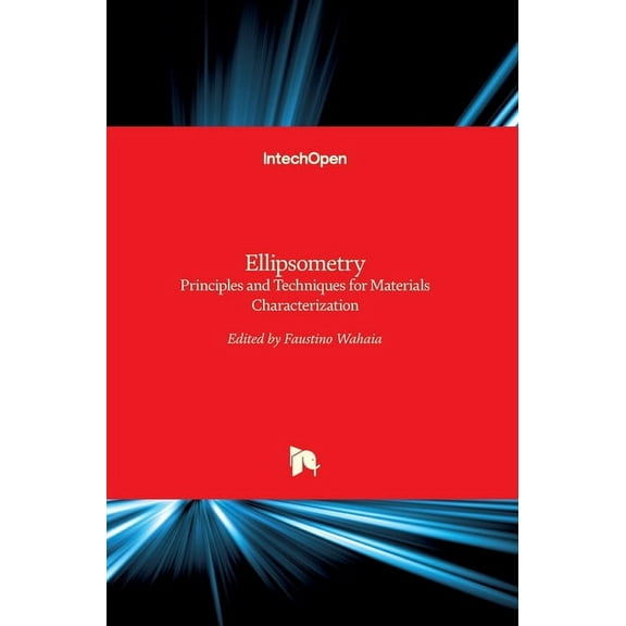 Ellipsometry: Principles and Techniques for Materials Characterization (Hardcover)
