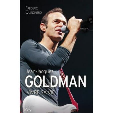 Jean-Jacques Goldman : vivre sa vie - eBook (Best Of Jean Jacques Goldman)