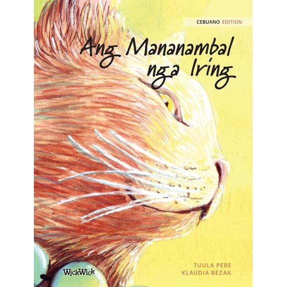 Ang Mananambal nga Iring: Cebuano Edition of The Healer Cat, (Hardcover)