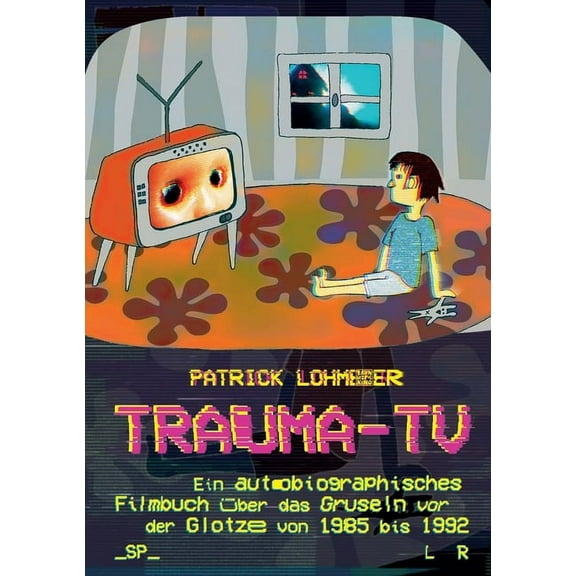 Trauma-TV: Gruseln vor der Glotze, (Paperback)