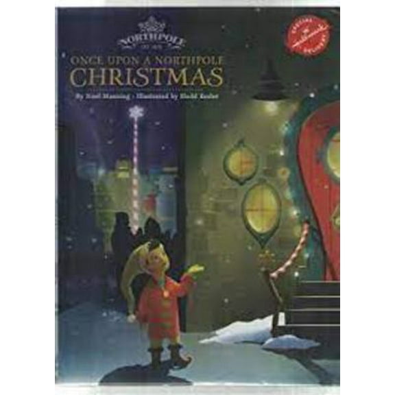 Pre-Owned Northpole Once Upon A Northpole Christmas (Hardcover) 1595308644 9781595308641