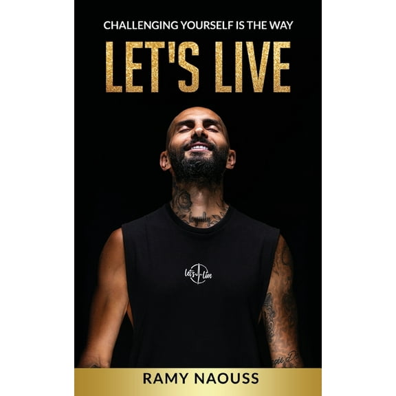 Let's Live: Challenging yourself is the way, (Paperback)
