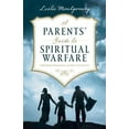 thumbnail image 1 of Pre-Owned A Parents' Guide to Spiritual Warfare: Equipping Your Kids to Win the Battle (Paperback) by Leslie Montgomery, 1 of 1