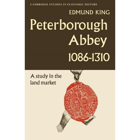 Cambridge Studies in Economic History Peterborough Abbey 1086 1310, (Paperback)