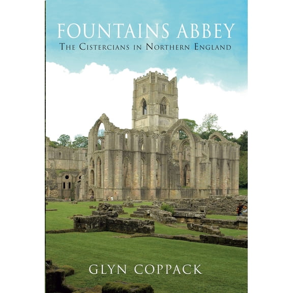 Fountains Abbey : The Cistercians in Northern England (Paperback)