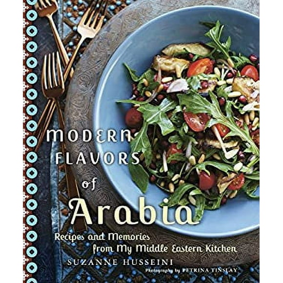 Modern Flavors of Arabia : Recipes and Memories from My Middle Eastern Kitchen 9780449015612 Used / Pre-owned