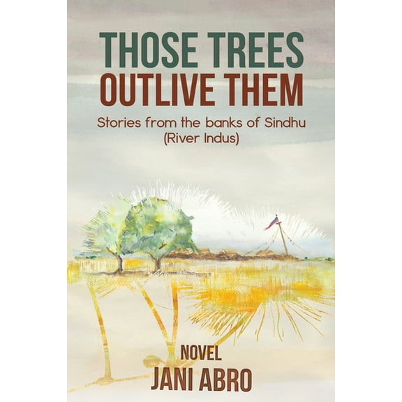 Those Trees Outlive Them (Paperback)