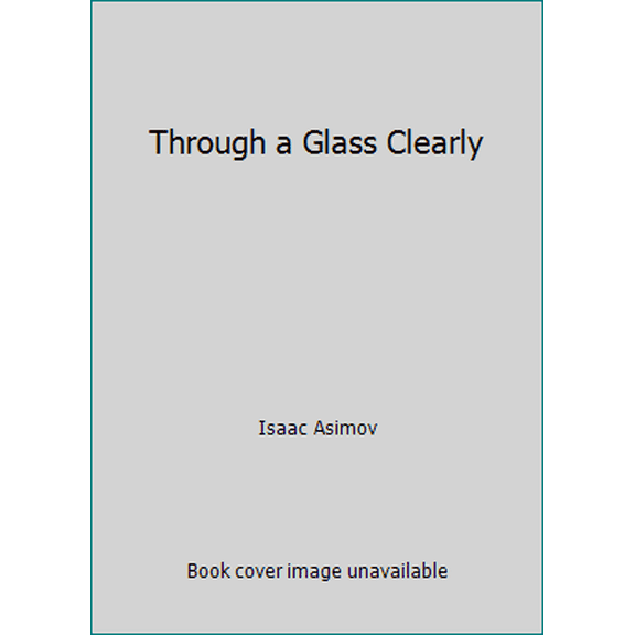 Pre-Owned Through a Glass Clearly (Paperback) 0450000818 9780450000812