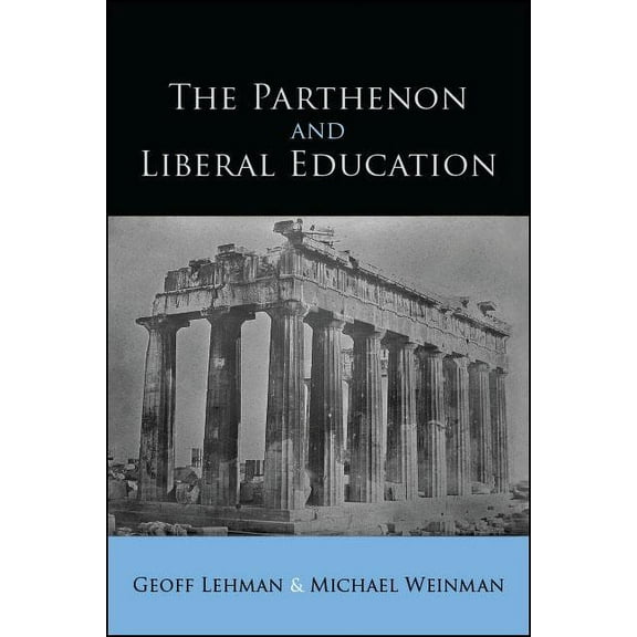 Suny Ancient Greek Philosophy: The Parthenon and Liberal Education (Paperback)