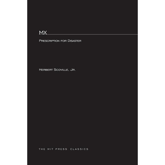 MIT Press Classics MX: Prescription For Disaster, (Paperback)