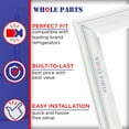 thumbnail image 6 of Whole Parts Refrigerator/Freezer Door Seal Gasket Part# 5304505529 - Replacement & Compatible with Some Crosley, Frigidaire and Kenmore Refrigerators or Freezers, 6 of 8
