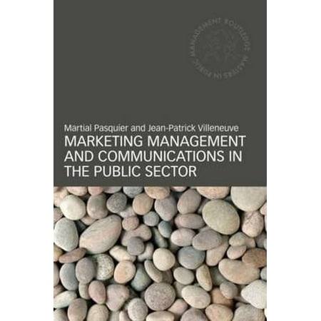 Marketing Management and Communications in the Public Sector (Routledge Masters in Public Management) [Paperback - Used]