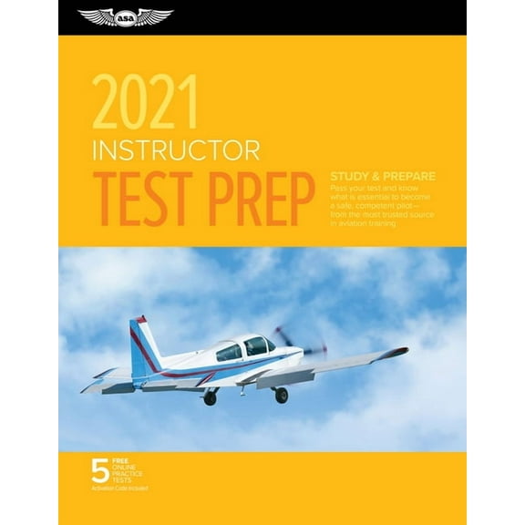 Asa Test Prep: Instructor Test Prep 2021: Study & Prepare: Pass Your Test and Know What Is Essential to Become a Safe, Competent Pilot from the Most Trusted Source in Aviation Training (Paperback)