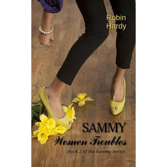 Sammy: Sammy: Women Troubles: Book 2 of the Sammy Series (Paperback)