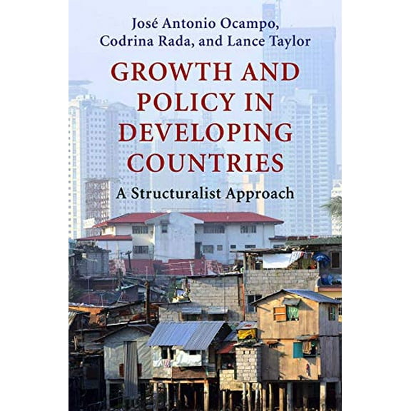 Pre-Owned Growth and Policy in Developing Countries: A Structuralist Approach (Hardcover) 0231150148 9780231150149